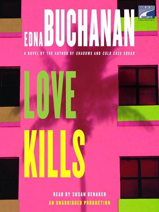 Title details for Love Kills by Edna Buchanan - Available